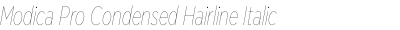 Modica Pro Condensed Hairline Italic